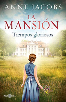 La mansión. Tiempos gloriosos: Tiempos gloriosos: 1 (Éxitos)