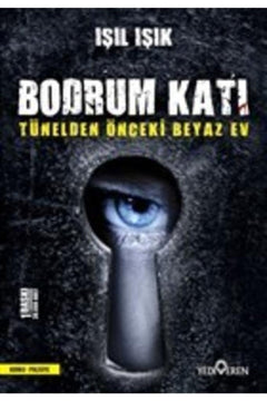 Bodrum Kati: Tünelden Önceki Beyaz Ev
