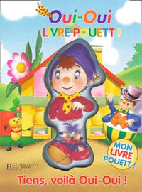 Tiens, voilà Oui-Oui !