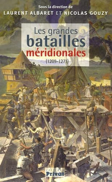 Les grandes batailles méridionales
