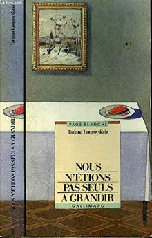 Nous n'étions pas seuls à grandir