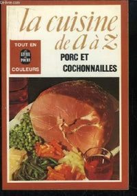 Cuisine de A-Z 20 Porc et Cochonnailles