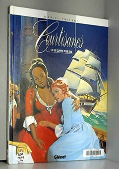 Courtisanes, tome 4 : Un clipper pour Eva