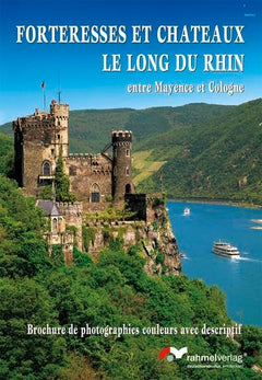 Fortresses et Chateaux le long du Rhin (französische Ausgabe) entre Mayence et Cologne
