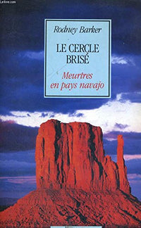 Le cercle brisé: Meurtres en pays navajo