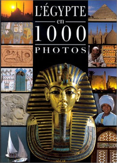 L'Egypte en 1000 photos
