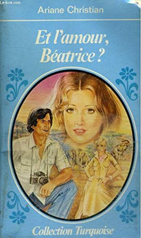 Et l'amour, Béatrice ? (Collection Turquoise)