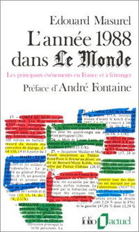 L'Année 1988 dans "Le Monde": Les principaux événements en France et à l'étranger
