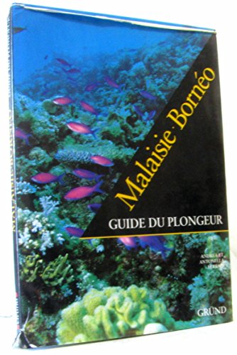 Malaisie, Bornéo: Guide du plongeur