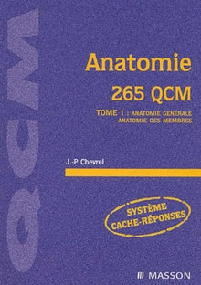 Anatomie, 265 QCM, tome 1