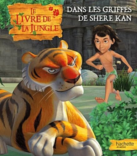 Le Livre de la Jungle: Dans les griffes de Shere Kan