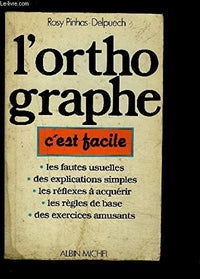 L'orthographe, c'est facile