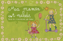 Ma maman est malade
