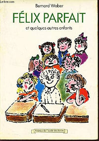 Felix parfait et quelques enfants