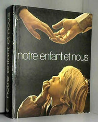 Notre enfant et nous