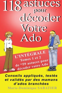 118 astuces pour décoder votre ado