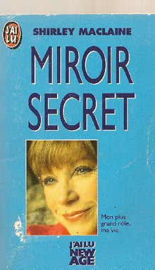 Miroir secret mon plus grand rôle, ma vie