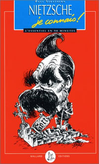 Nietzsche, Je Connais. L'Essentiel En 90 Minutes