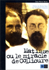 Matisse ou le miracle de Collioure