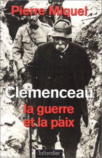 Clemenceau: La guerre et la paix