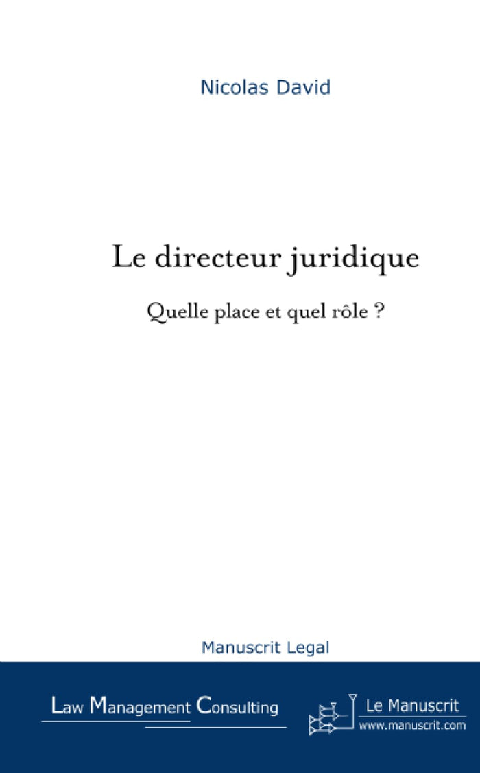 Le directeur juridique, quelle place et quel rôle?