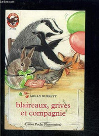 Blaireaux ,grives et compagnie *******