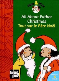 Filou & Pixie: All about Father Christimas/Tout sur le Pere Noel