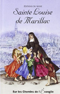 Ste Louise de marillac, sur les chemins de l'Evangile