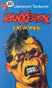 Ranxerox, tome 1 : Ranx à New York