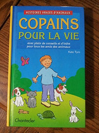 Histoires vraies d'animaux - Copains pour la vie