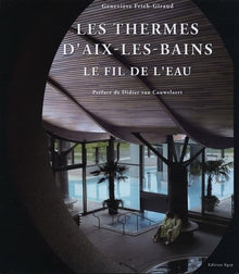Les Thermes Nationaux d'Aix-les-Bains: Le fil de l'eau