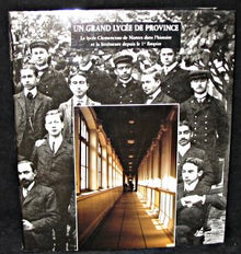 Un grand lycee de province : le lycee clemenceau de nantes dans l'histoire et la litterature depuis