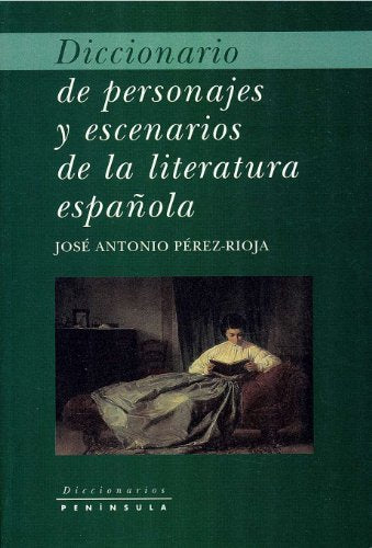 Diccionario de personajes y escenarios de la literatura española (DICCIONARIOS)