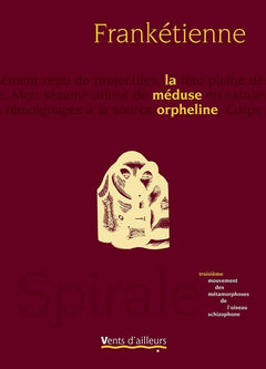 La méduse orpheline: Troisième mouvement des métamorphoses de l'oiseau schizophone