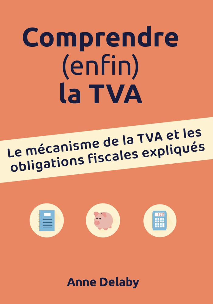 Comprendre (enfin) la TVA