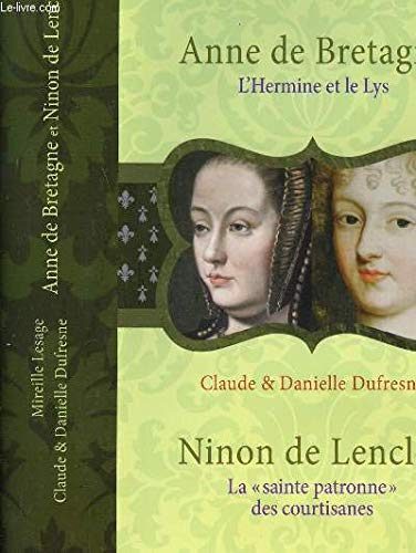 Anne de Bretagne suivi de Ninon de Lenclos