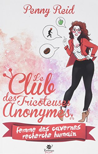 Femme des cavernes recherche Humain: Le club des tricoteuses anonymes, T1