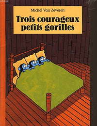 Trois courageux petits gorilles