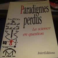 Paradigmes perdus : la science en question