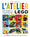 L'Atelier LEGO - Des idées à construire