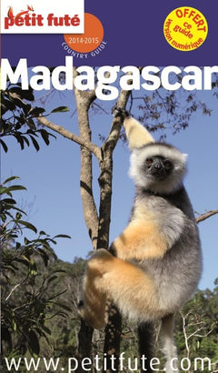 MADAGASCAR 2014-2015 PETIT FUTE + CE GUIDE OFFERT EN VERSION NUMERIQUE