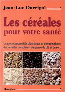 Les céréales pour votre santé