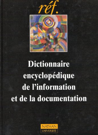 Dictionnaire Encyclopedique De L'Information Et De La Documentation