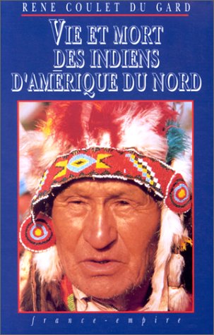 Vie et mort des indiens d'Amérique du Nord
