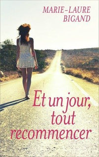Et un jour, tout recommencer