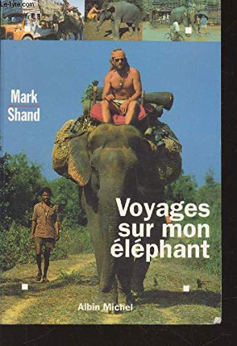 Voyages sur mon éléphant
