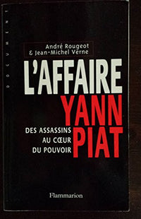 L'affaire yann piat - des assassins au coeur du pouvoir
