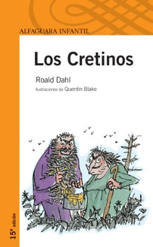 LOS CRETINOS. (Infantil Naranja 10 Años)