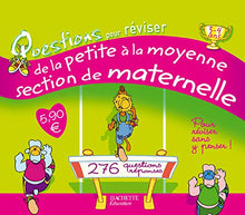 Questions pour réviser de la Petite à la Moyenne Section de Maternelle: 138 Questions-réponses