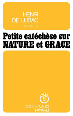 Petite catéchèse sur nature et grâce
